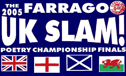 The 2005 Farrago UK Slam Championships
